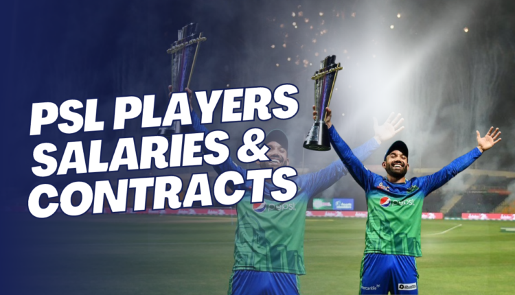 PSL Players Salaries & Contracts